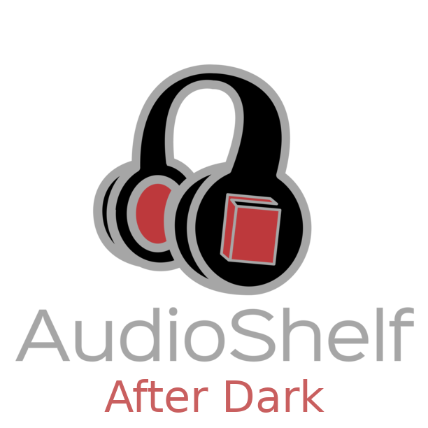 AudioShelf: After Dark - Books That Make You Blush AudioShelf