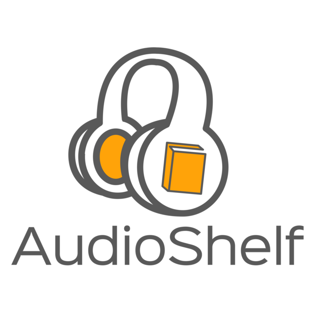 AudioShelf - A Podcast for AudioBookWorms AudioShelf